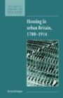 Housing in Urban Britain 1780–1914 (New Studies in Economic and Social History, Band 8)