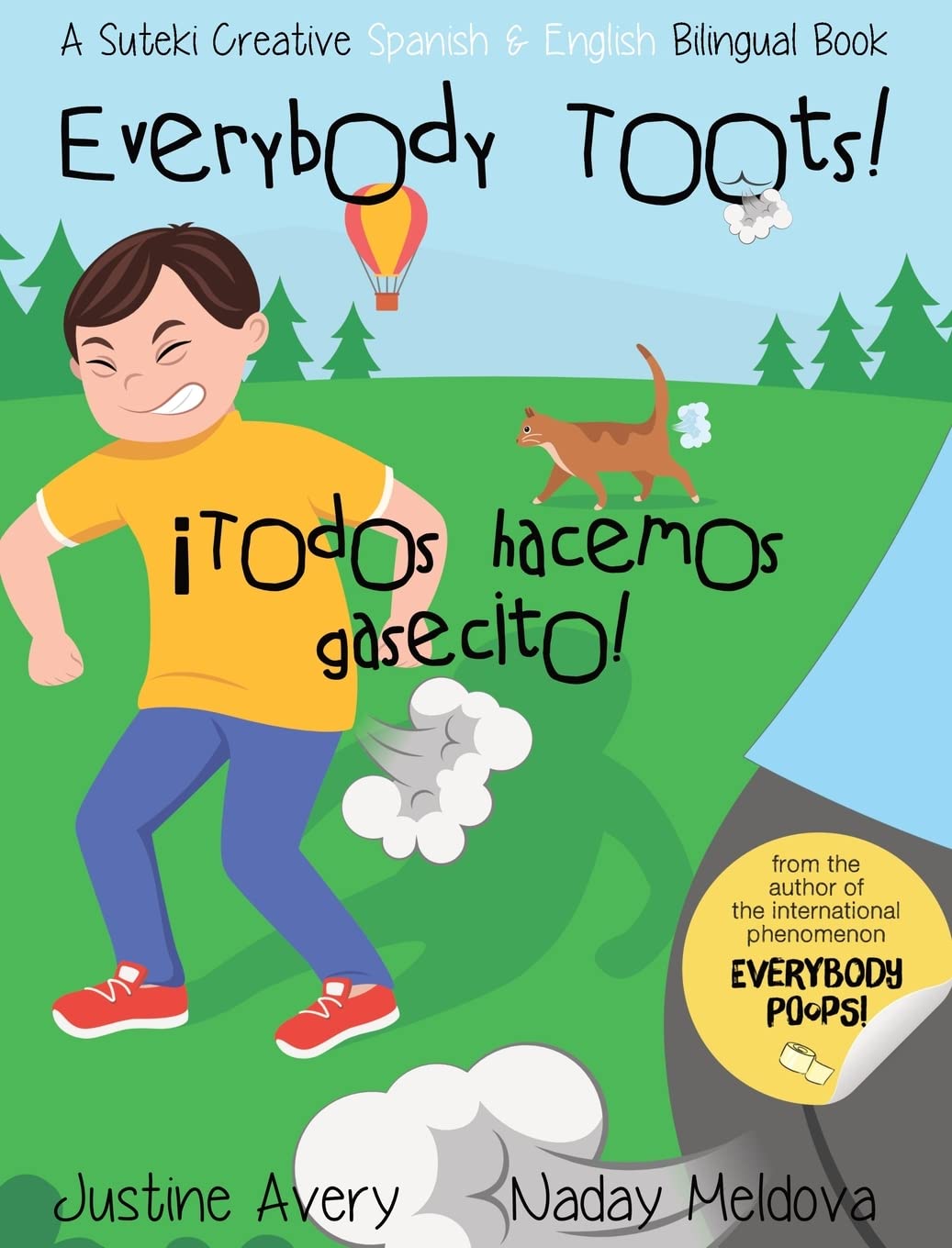 Everybody Toots! / ¡Todos hacemos gasecito!: A Suteki Creative Spanish & English Bilingual Book (Everybody Potties! / ¡Todos a la Baci!)