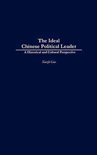 The Ideal Chinese Political Leader: A Historical and Cultural Perspective