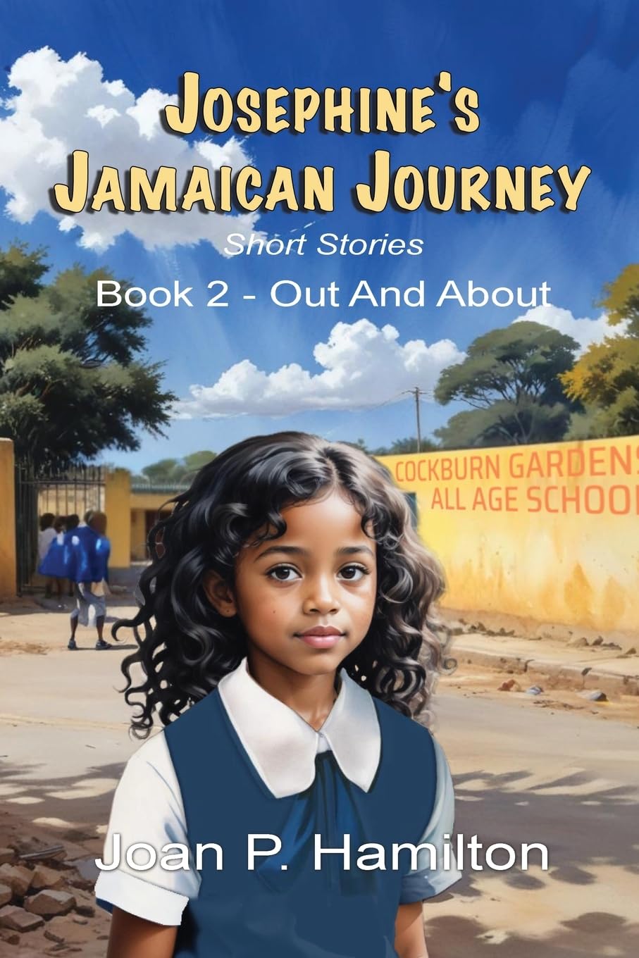 Josephine’s Jamaican Journey: Book Two: Out and About
