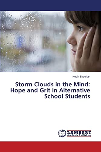 Storm Clouds in the Mind: Hope and Grit in Alternative School Students