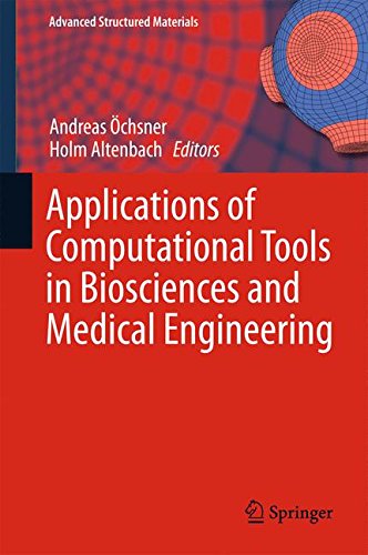 Applications of Computational Tools in Biosciences and Medical Engineering (Advanced Structured Materials)