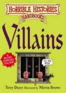 Villains (Horrible Histories Handbooks)