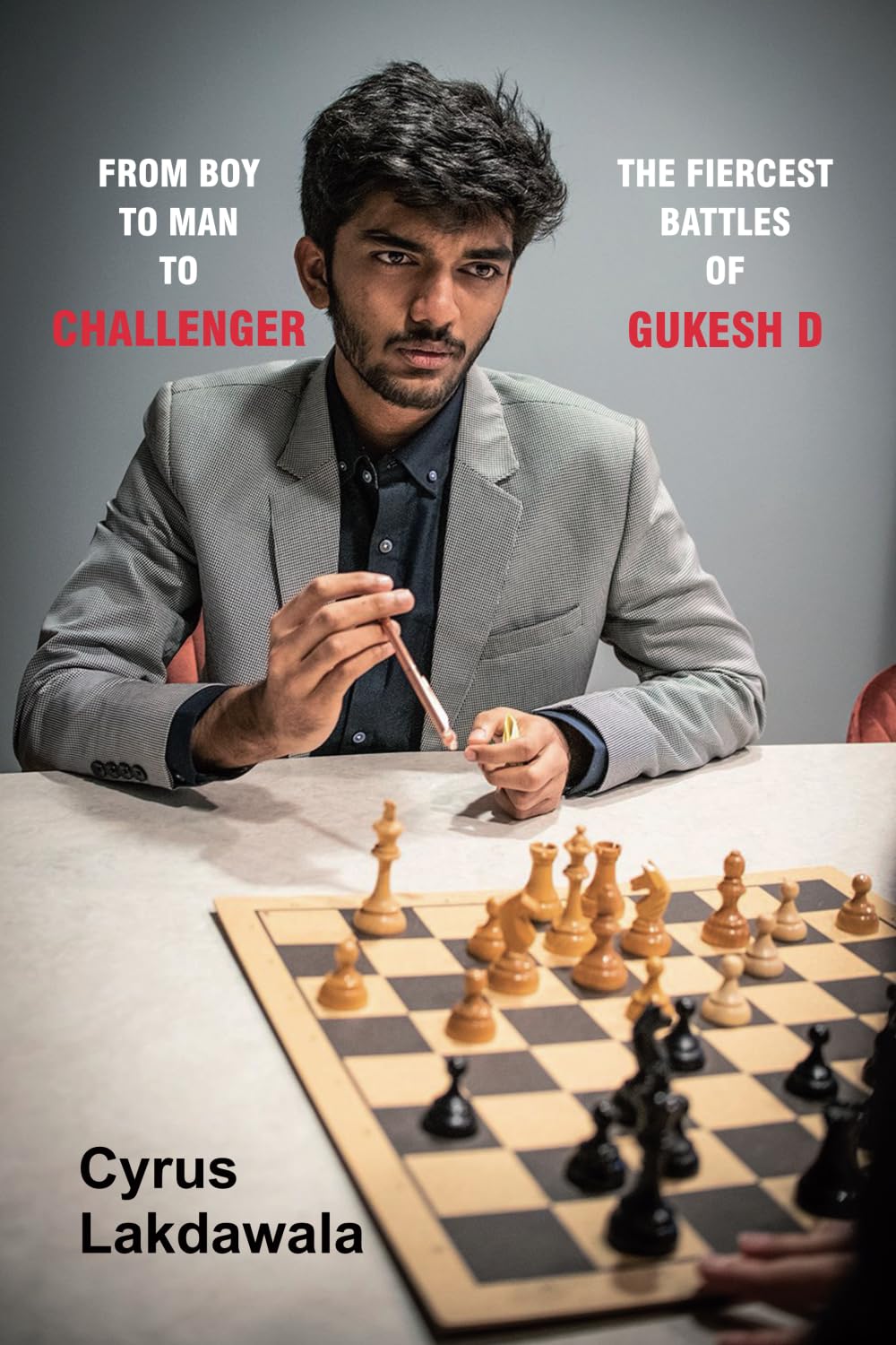Cyrus Lakdawala From Boy To Man To Challenger, The Fiercest Battles Of Gukesh D