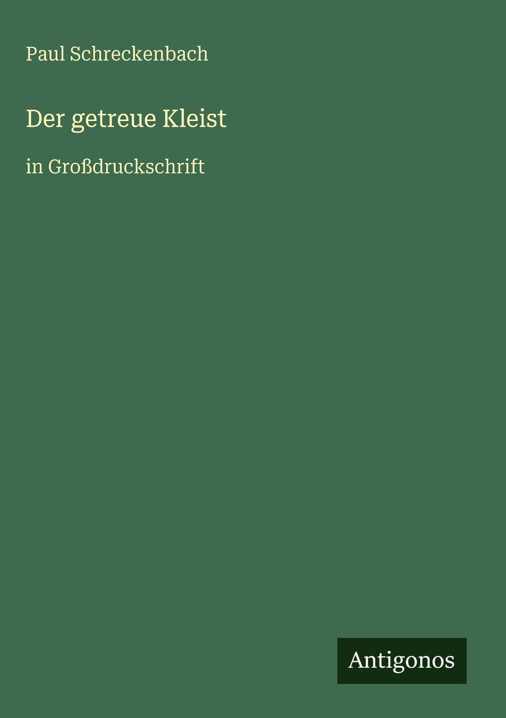 Der getreue Kleist: in Großdruckschrift