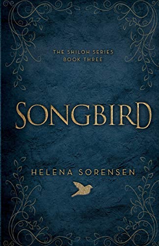 Helena Sorensen Songbird (Shiloh, Band 3)