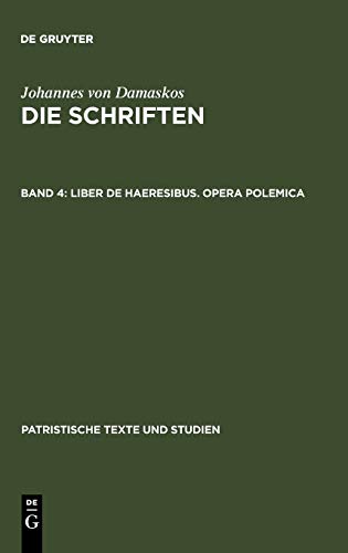 Liber de haeresibus. Opera polemica (Patristische Texte und Studien, 22, Band 22)
