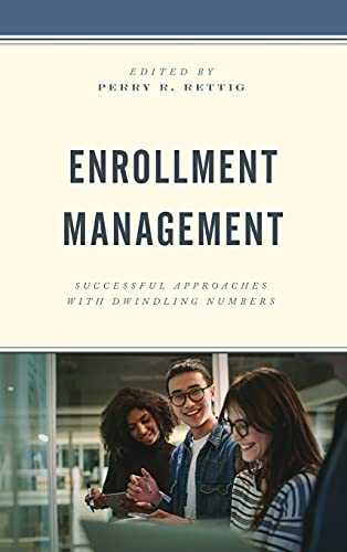 Enrollment Management: Successful Approaches with Dwindling Numbers