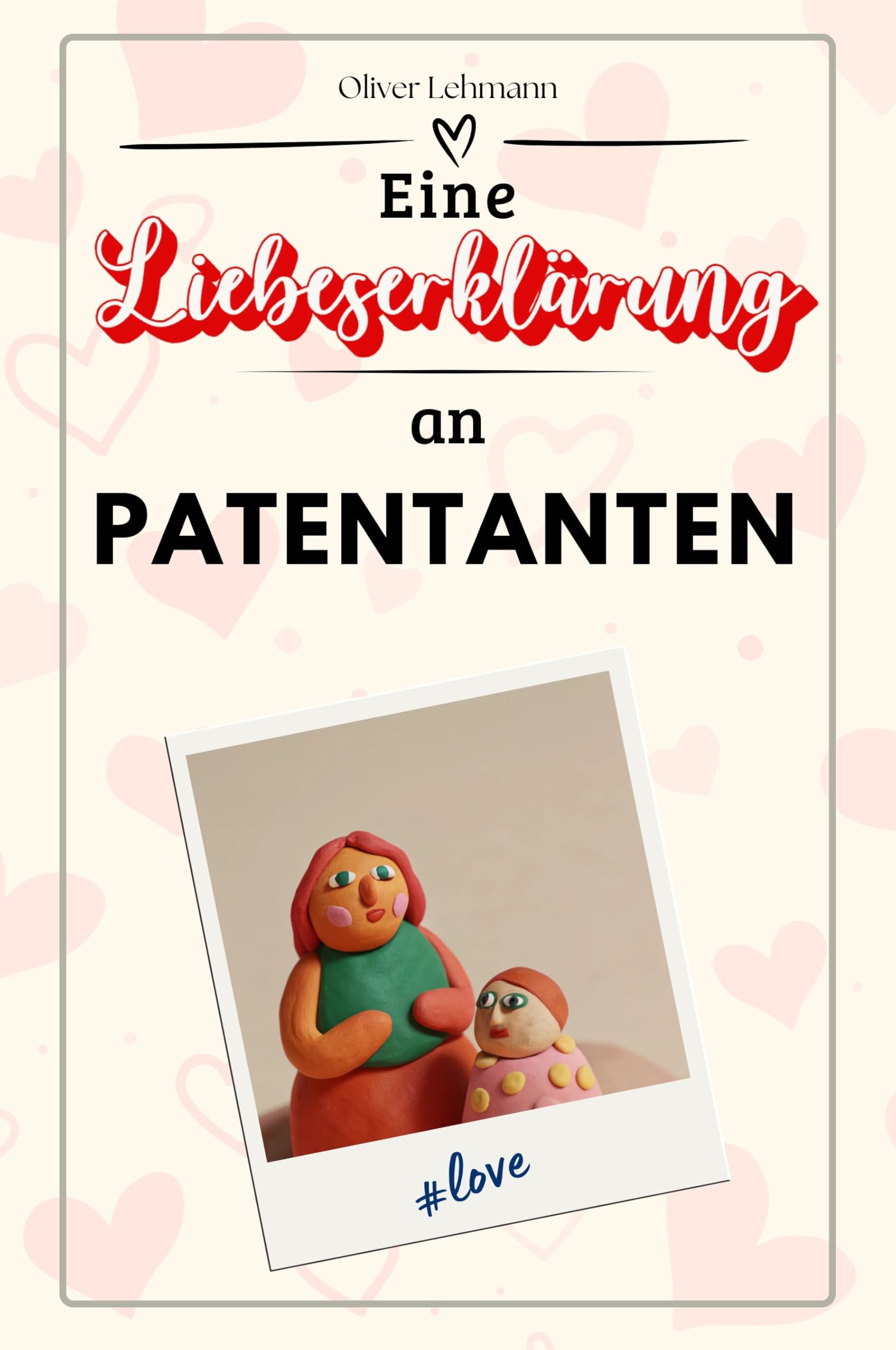 Eine Liebeserklärung an Patentanten: Die große Hommage - das perfekte Geschenk für Weihnachten und Geburtstag und jeden Anlass