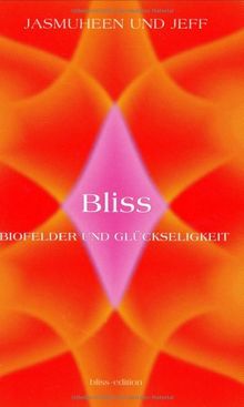 Bliss: Biofelder und Glückseligkeit