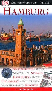 Vis a Vis Reiseführer Hamburg: Spaziergänge, Museen, Stadtplan, St. Pauli, HafenCity, Hotels, Fischmarkt, Nachtleben, Speicherstadt, Kirchen