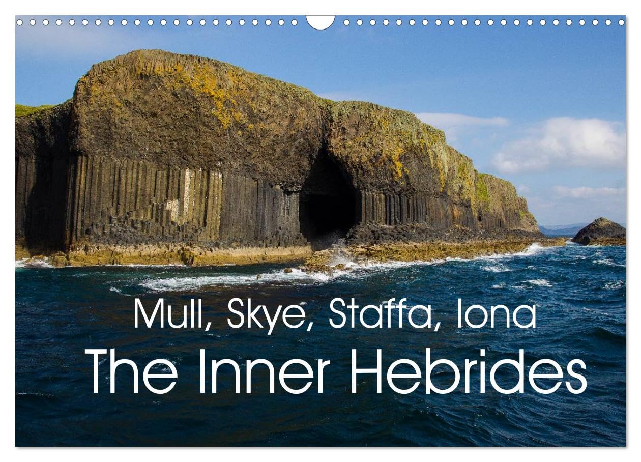 Mull, Staffa, Skye, Iona The Inner Hebrides (Wall Calendar 2026 DIN A3 landscape), CALVENDO 12 Month Wall Calendar: Landscapes of the Inner Hebrides