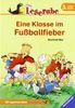 Leserabe - Schulausgabe in Broschur: Leserabe: Eine Klasse im Fußballfieber