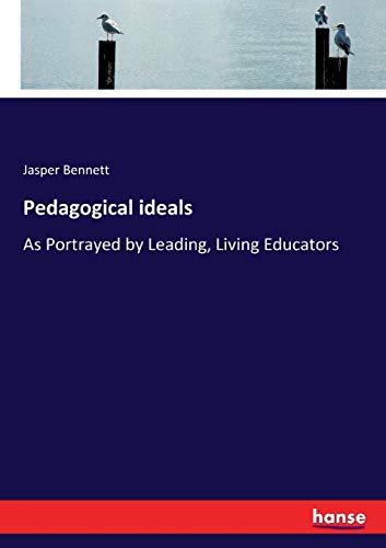 Pedagogical ideals: As Portrayed by Leading, Living Educators