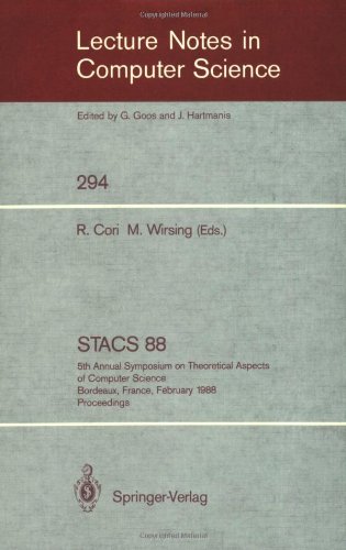 STACS 88: 5th Annual Symposium on Theoretical Aspects of Computer Science, Bordeaux, France, February 11-13,1988; Proceedings (Lecture Notes in Computer Science)