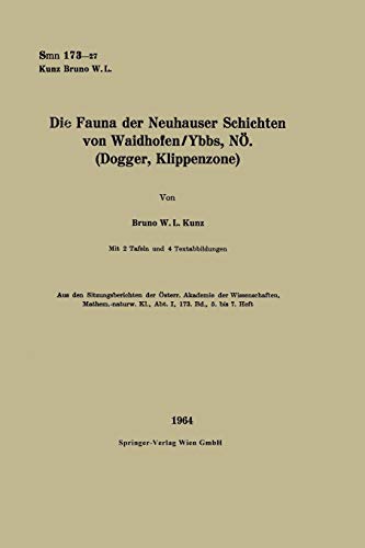 Die Fauna der Neuhauser Schichten von Waidhofen/Ybbs, NÖ. (Dogger, Klippenzone) (Sitzungsberichte der Österreichischen Akademie der Wissenschaften, 173/5/7)