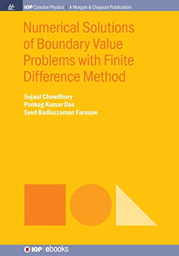 Numerical Solutions of Boundary Value Problems with Finite Difference Method (Iop Concise Physics)