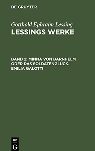 Lessings Werke, Band 2, Minna von Barnhelm oder das Soldatenglück. Emilia Galotti