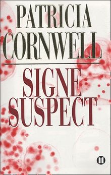 Signe suspect: Une enquête de Kay Scarpetta  de Patricia Cornwell  | Livre | état bon