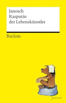 Rasputin der Lebenskünstler | Mit einer kleinen Bärenenzyklopädie von David Wagner: Humorvolle Geschichten von Janosch | Bär Rasputin auf der Suche nach sich selbst | Reclams Universal-Bibliothek