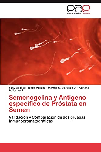 Semenogelina y Antígeno específico de Próstata en Semen: Validación y Comparación de dos pruebas Inmunocromatográficas