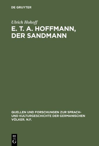 E. T. A. Hoffmann 'Der Sandmann': Textkritik, Edition, Kommentar (Quellen Und Forschungen Zur Sprach- Und Kulturgeschichte der)