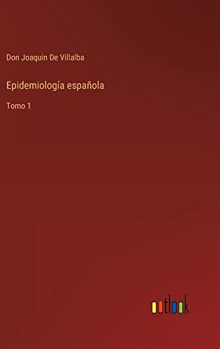 Epidemiología española: Tomo 1