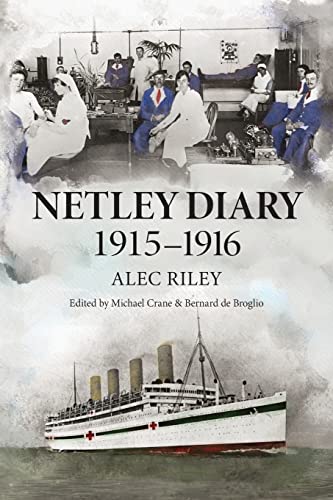 Netley Diary 1915-1916 (Alec Riley's First World War diaries, Band 3)