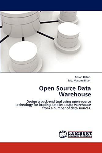 Open Source Data Warehouse: Design a back-end tool using open-source technology for loading data into data warehouse from a number of data sources.