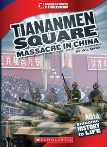 The Tiananmen Square Massacre (Cornerstones of Freedom: Third Series)