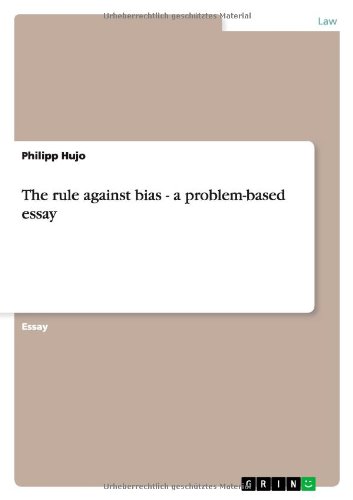 The rule against bias - a problem-based essay