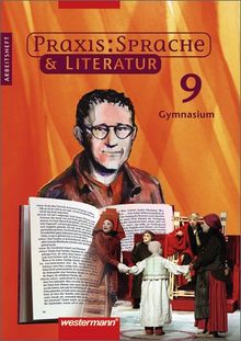 Praxis Sprache - Ausgabe für Gymnasien: Praxis Sprache & Literatur - Sprach- und Lesebuch für Gymnasien: Arbeitsheft 9