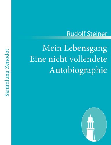 Mein Lebensgang Eine nicht vollendete Autobiographie: Eine nicht vollendete Autobiographie