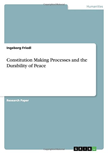 Constitution Making Processes and the Durability of Peace