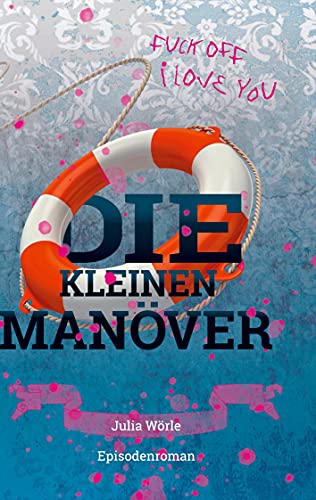 Die kleinen Manöver: Episodenroman
