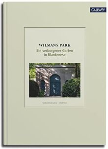 Wilmans Park: Ein verborgener Garten in Blankenese