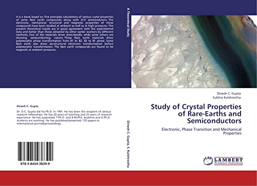 Study of Crystal Properties of Rare-Earths and Semiconductors: Electronic, Phase Transition and Mechanical Properties
