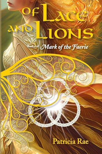 Of Lace and Lions (Mark of the Faerie, Band 4)