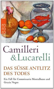 Das süße Antlitz des Todes: Ein Fall für Commissario Montalbano und Grazia Negro