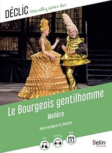 Le bourgeois gentilhomme : texte intégral et dossier