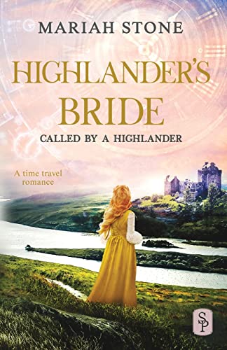 Highlander's Bride: A Scottish Historical Time Travel Romance (Called by a Highlander, Band 7)