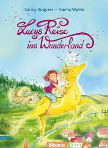 Lucys Reise ins Wunderland