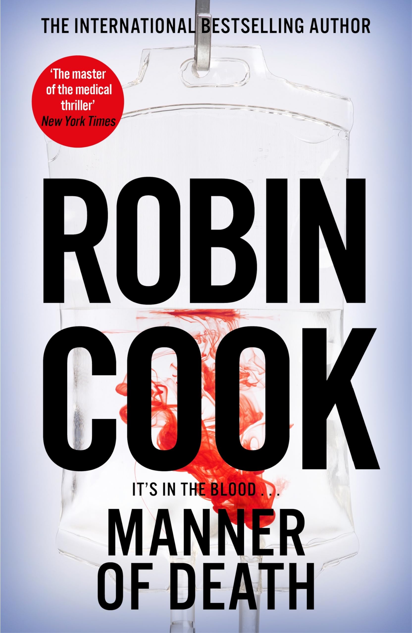 Robin Cook Manner Of Death, A Heart-Racing Medical Thriller From The Master Of The Genre (Jack Stapleton And Laurie Montgomery)