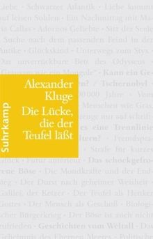 Die Lücke, die der Teufel läßt: Im Umfeld des neuen Jahrhunderts