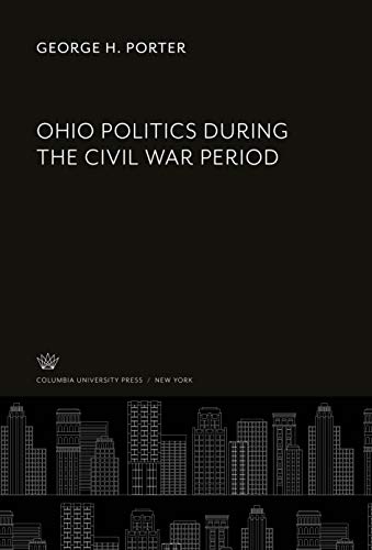 Ohio Politics During the Civil War Period