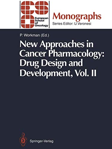 New Approaches in Cancer Pharmacology: Drug Design and Development: Vol. II (ESO Monographs)