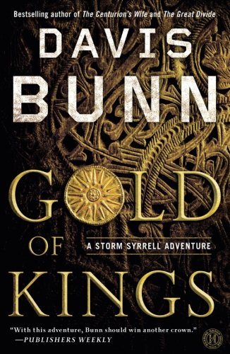 Gold of Kings (Storm Syrrell Adventure Series, Book 1): A Novel