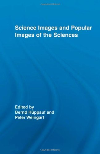 Science Images and Popular Images of the Sciences (Routledge Studies in Science, Technology and Society)