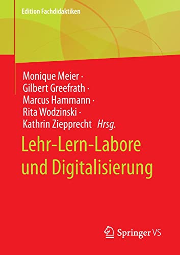 Lehr-Lern-Labore und Digitalisierung (Edition Fachdidaktiken)