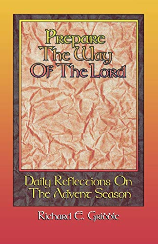 Prepare The Way Of The Lord: Daily Reflections On The Advent Season